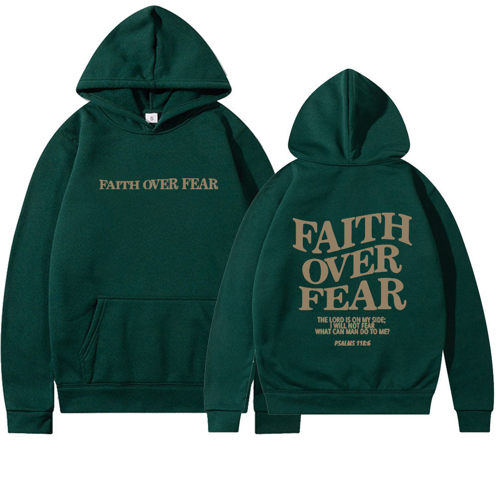 The Faith Over Fear Christian Hoodie features "FAITH OVER FEAR" on the front and Psalms 118:6 on the back: "The Lord is by my side; what can man do to me?" A stylish, inspirational unisex sweatshirt.