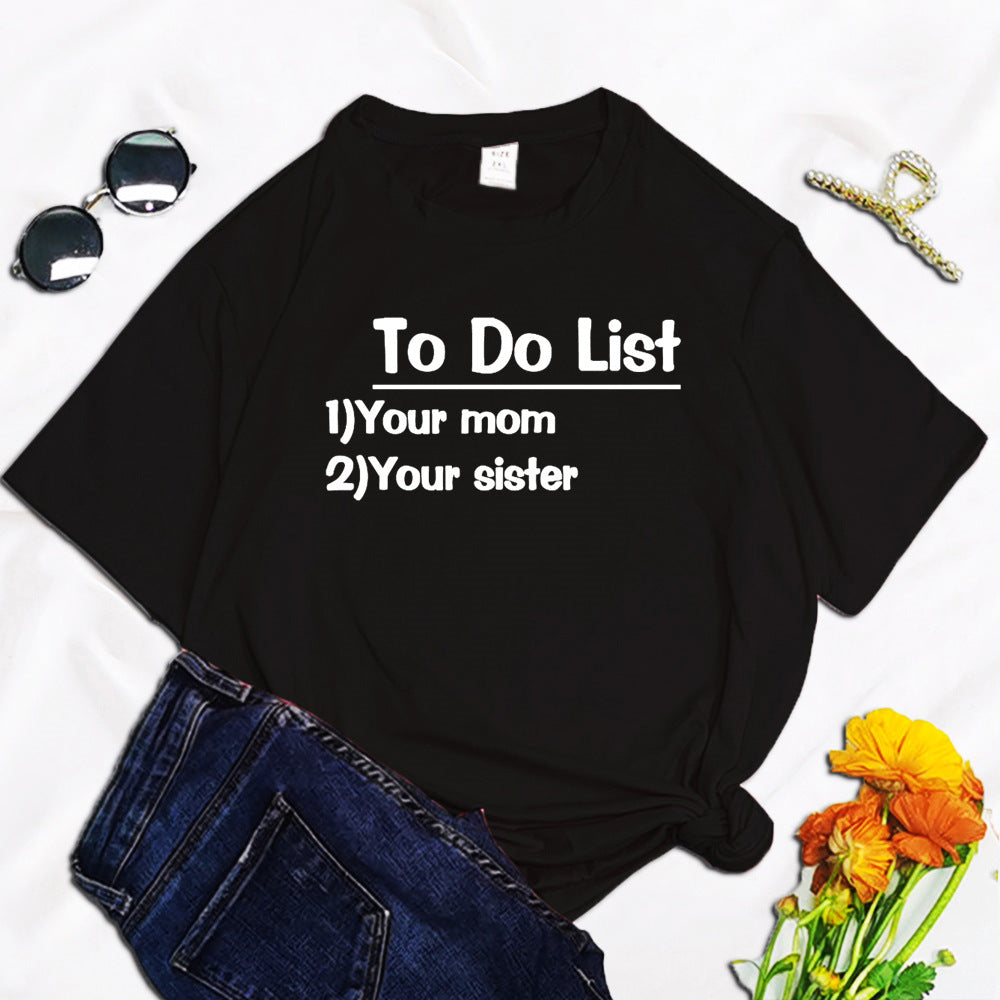 To Do List Your Mom Harajuku Printed Women's T-shirt Alamode