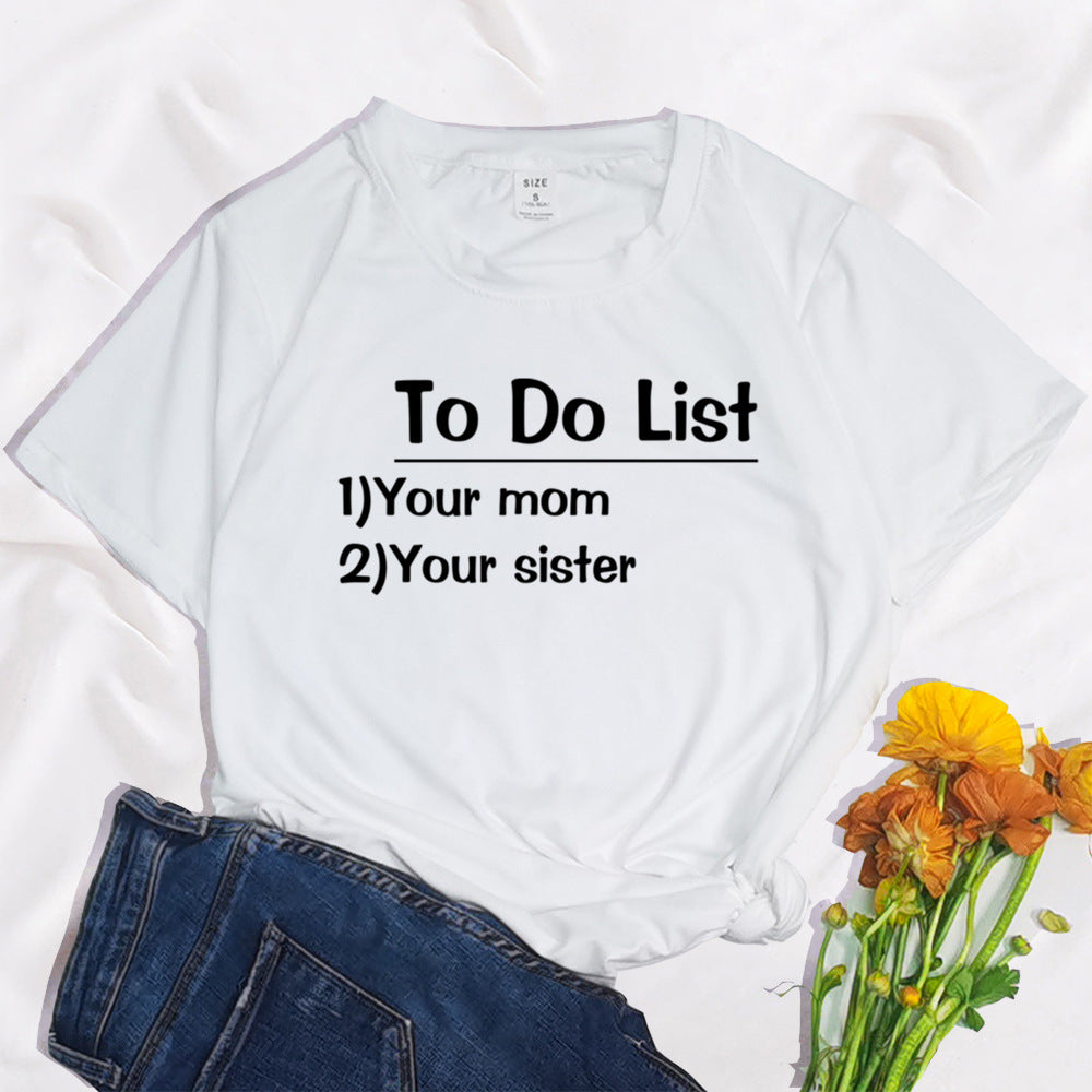 To Do List Your Mom Harajuku Printed Women's T-shirt Alamode