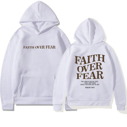 Two white Faith Over Fear Christian Hoodies display "FAITH OVER FEAR" on the front and bold Psalms 118:6 text on the back for an inspiring, faith-filled look. This trendy unisex sweatshirt is perfect for sharing your belief in style.
